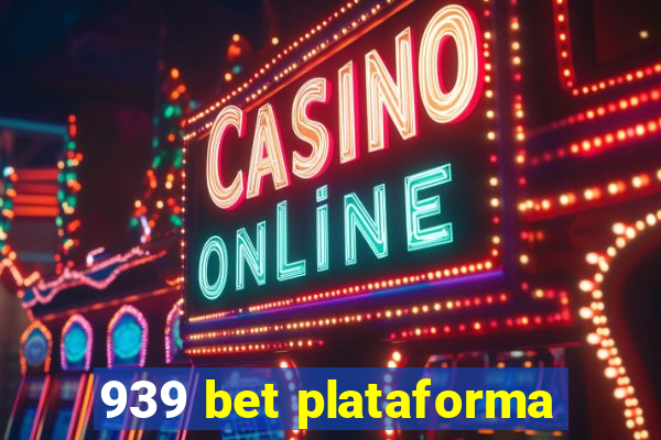 939 bet plataforma