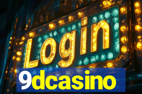 9dcasino