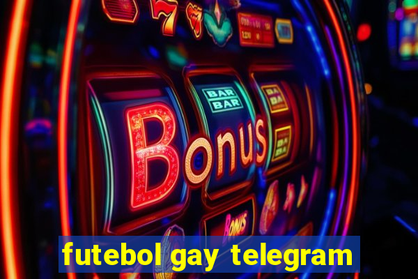 futebol gay telegram