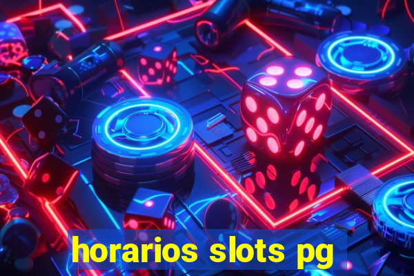 horarios slots pg