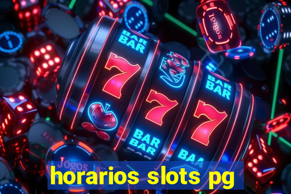 horarios slots pg