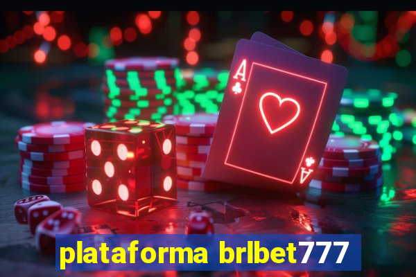 plataforma brlbet777