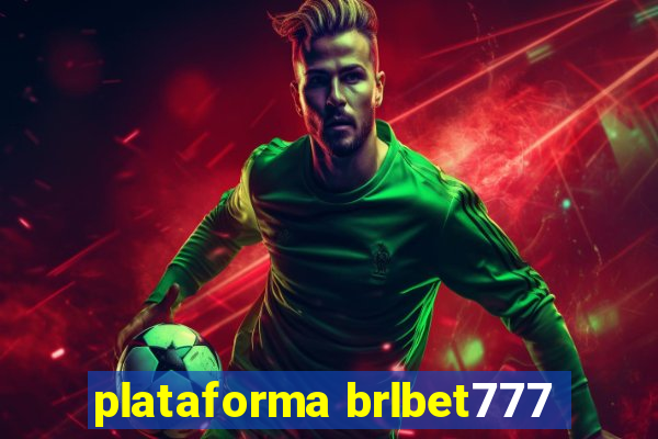 plataforma brlbet777