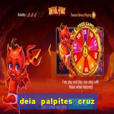 deia palpites cruz do dia