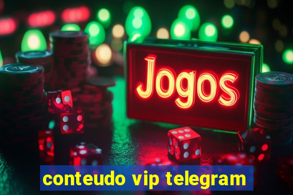 conteudo vip telegram