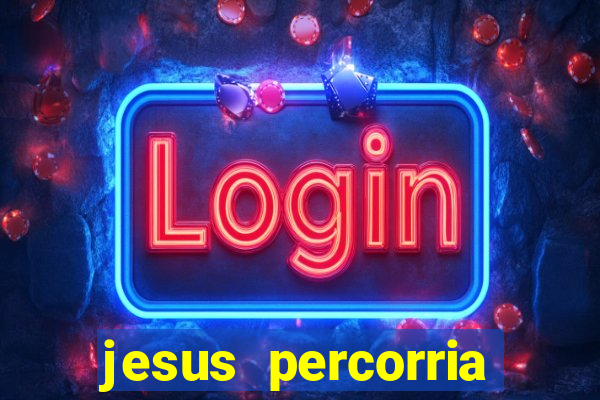 jesus percorria todas as cidades caminho neocatecumenal