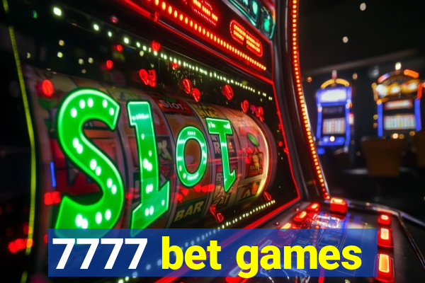 7777 bet games