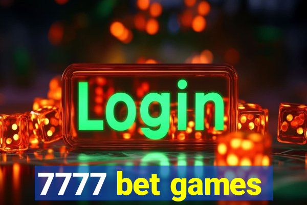 7777 bet games