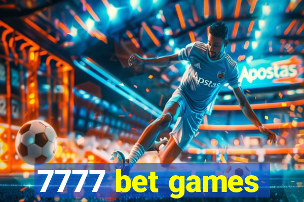 7777 bet games