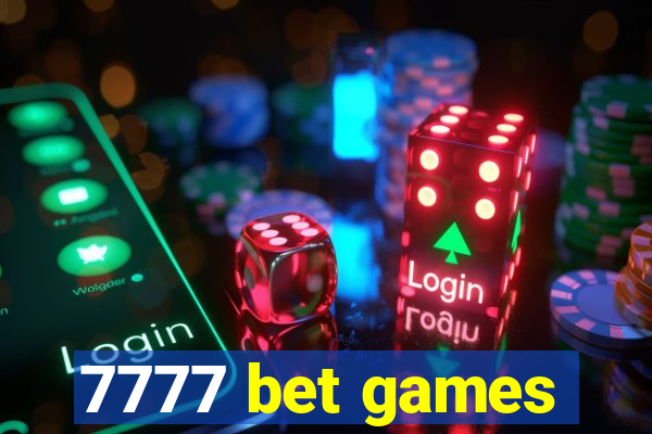 7777 bet games