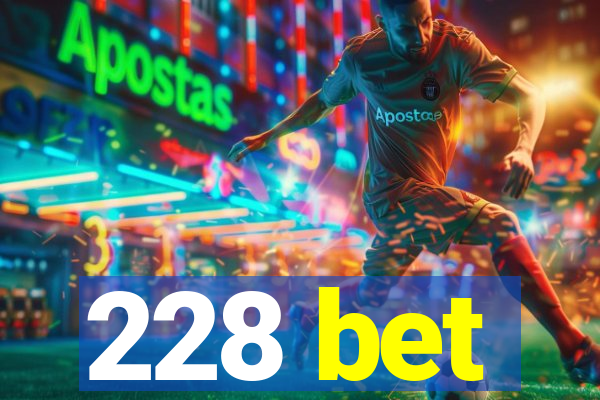 228 bet