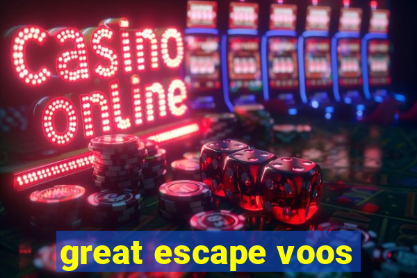 great escape voos