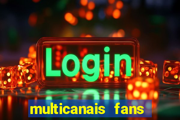 multicanais fans jogo ao vivo