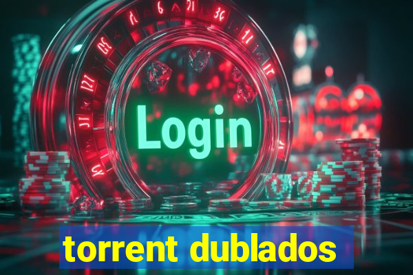 torrent dublados