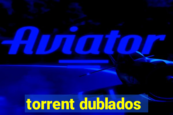 torrent dublados