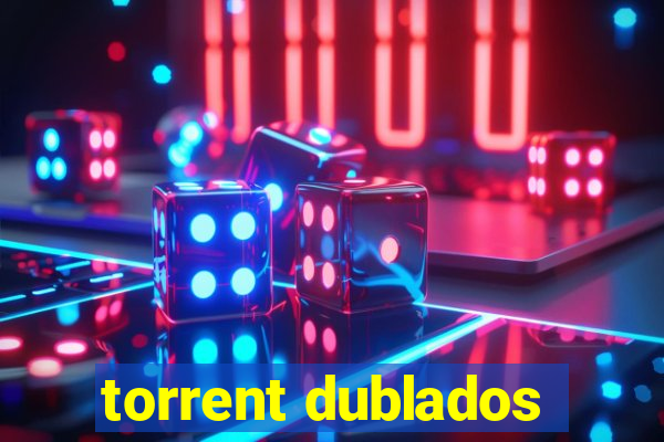 torrent dublados