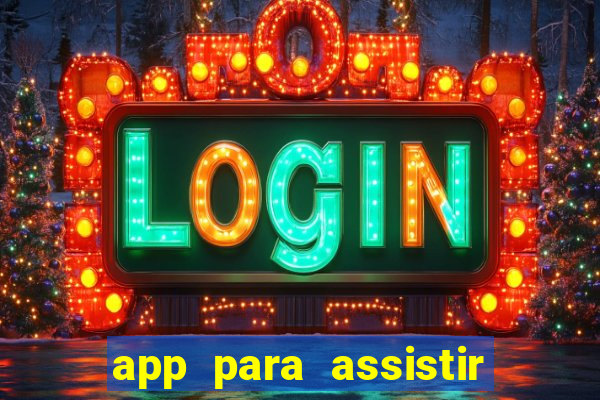 app para assistir todos os jogos de futebol