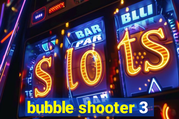 bubble shooter 3