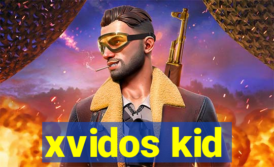 xvidos kid