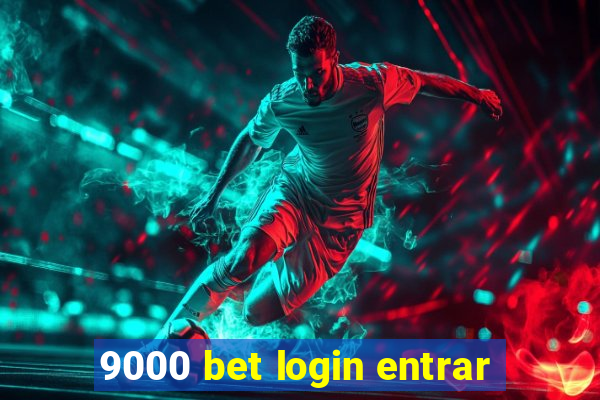 9000 bet login entrar