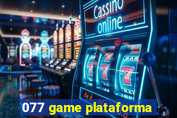 077 game plataforma