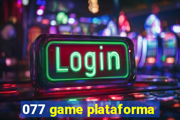 077 game plataforma