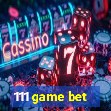 111 game bet