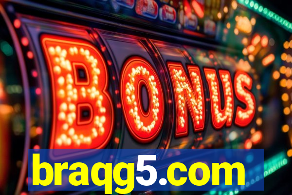 braqg5.com