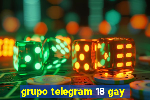 grupo telegram 18 gay