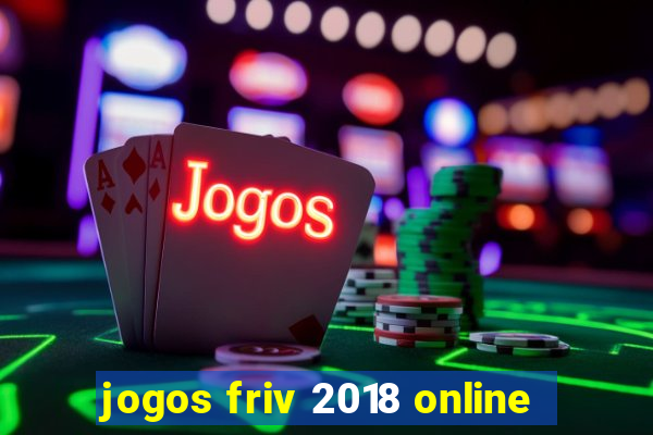 jogos friv 2018 online