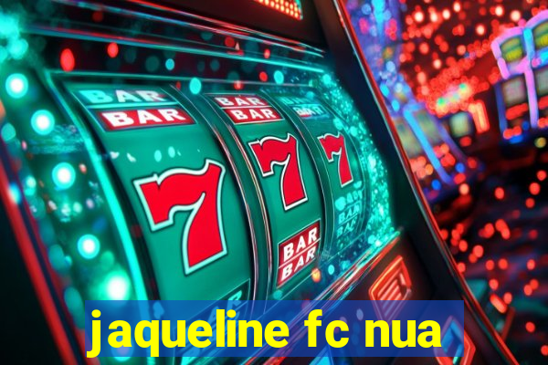 jaqueline fc nua