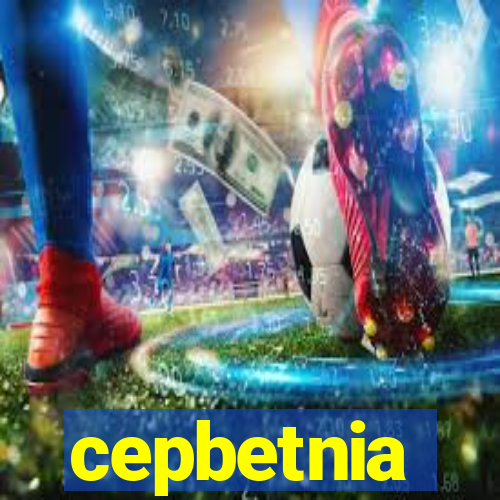 cepbetnia