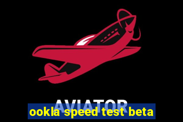 ookla speed test beta