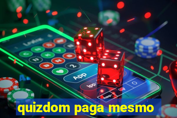 quizdom paga mesmo