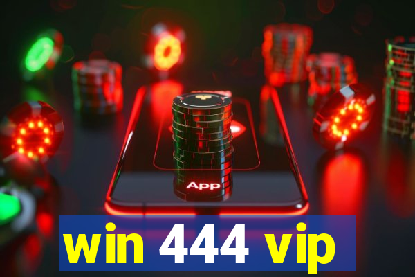 win 444 vip