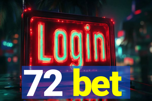 72 bet