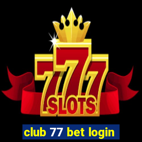 club 77 bet login