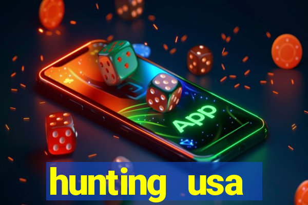 hunting usa dinheiro infinito