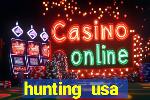 hunting usa dinheiro infinito