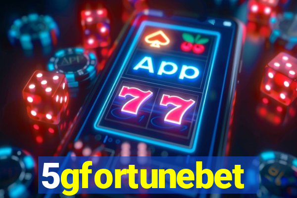 5gfortunebet