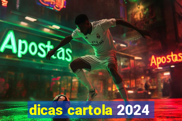 dicas cartola 2024