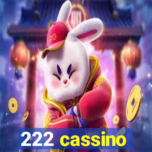 222 cassino