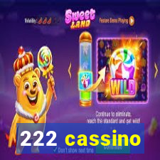 222 cassino