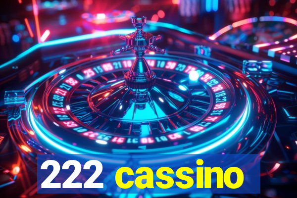 222 cassino