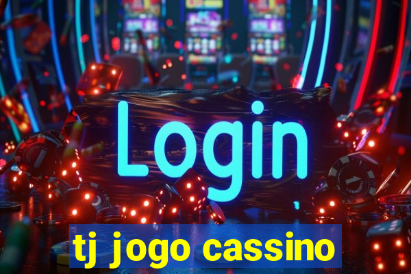 tj jogo cassino