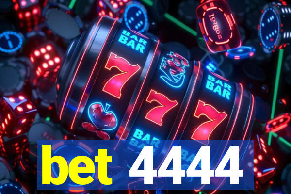 bet 4444