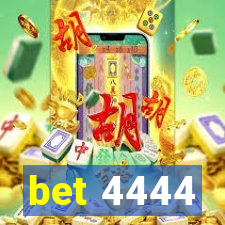 bet 4444