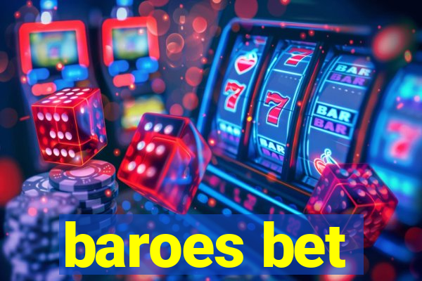 baroes bet