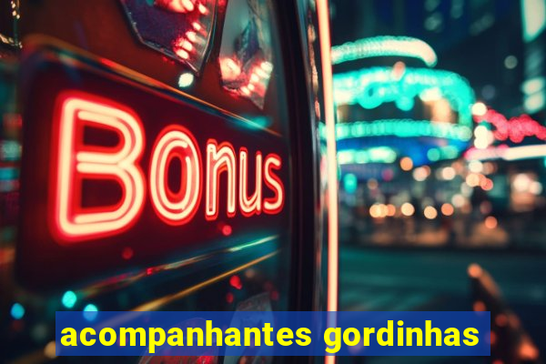 acompanhantes gordinhas