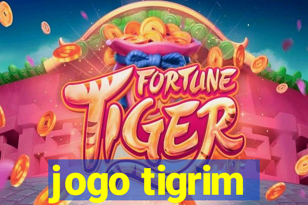 jogo tigrim